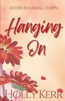 Hanging On Holly Kerr Taschenbuch Englisch 2025 Three Birds Press