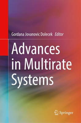 Advances in Multirate Systems Gordana Jovanovic Dolecek