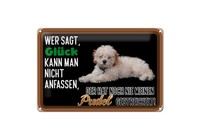Schild Blech 30X20Cm - Made In Germany - Spruch GlüCk Nicht Anfassen Pudel Strei