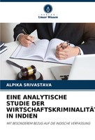 Alpika Srivastava | Eine Analytische Studie DER WirtschaftskriminalitÄT In...