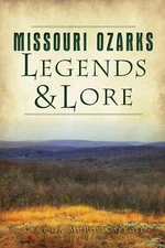 NEW The History Press Missouri Ozarks Legends & Lore, MO 9781467150408 American