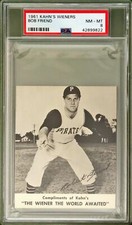 1961 KAHN'S WIENERS BOB FRIEND  PSA 8