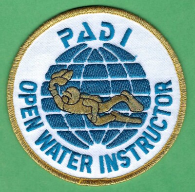 PADI PROFESSIONAL ASSOCIATION OF DIVE INSTRUCTORS OPEN WATER INSTRUCTOR PATCH
