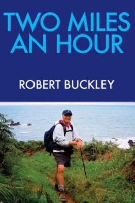 Two Miles An Hour - 9780615853840, paperback, Robert E Buckley