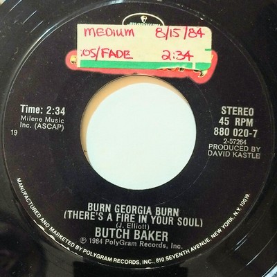 Butch Baker - Burn Georgia Burn (There's A Fire In Your Soul) (7'')