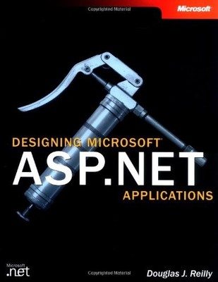 Designing Microsoft  ASP.NET Applications,Douglas J. Reilly
