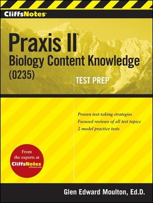 CliffsNotes Praxis II: Biology Content Knowledge (0235)