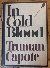 “IN COLD BLOOD” - TRUMAN CAPOTE - SIGNED FIRST EDITION/PRINT