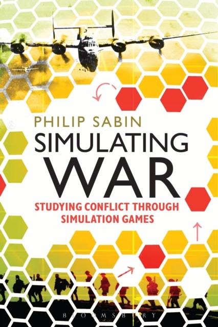 Simulating War by Professor Philip Sabin (Paperback Book)