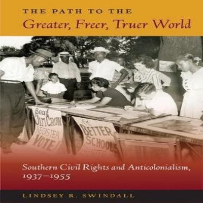 The Path to the Greater Freer Truer World Southern Civil Rights a