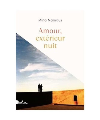 Amour, extérieur nuit, Namous, Mina