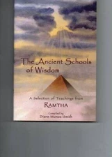 The Ancient Schools of Wisdom: A Selection of Teachings from Ramtha - GOOD