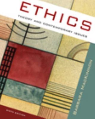 Ethics: Theory and Contemporary Issues by Barbara MacKinnon