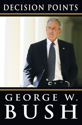 Decision Points - Bush, George W. - Very Good - See condition notes