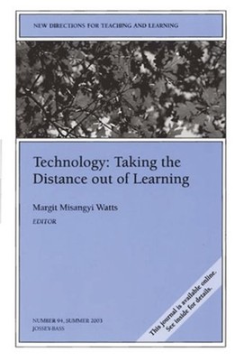Technology : Taking the Distance Out of Learning Paperback TL Sta
