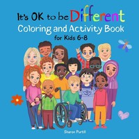 It's Ok To Be Different Coloring And Activity Book For Kids 6-8 | Sharon Purtill
