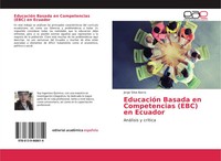 EducacióN Basada En Competencias (Ebc) En Ecuador AnáLisis Y CríTica Ibarra Buch