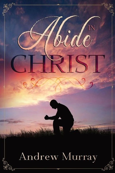 Abide In Christ Andrew Murray Taschenbuch Kartoniert / Broschiert Englisch 2022-image