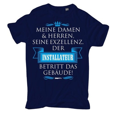 Herren T-Shirt Seine Exzellenz DER INSTALLATEUR Klempner Gas Wasser S bis 8XL