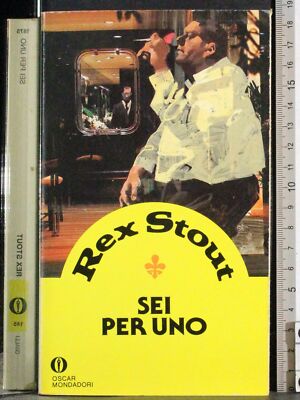 OSCAR. SEI PER UNO. REX STOUT. MONDADORI. 1ED.