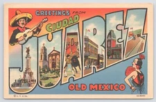 Linen~Letter Views Greeting From Ciudad Juarcel Old Mexico~Vintage Postcard