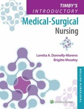 Timbys Introductory Medical-Surgical Nursing