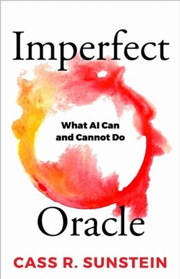 IMPERFECT ORACLE by SUNSTEIN, CASS R. Hardback Self Help Business