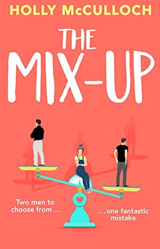 The Mix-Up: The must-read, uplifting rom-com that will... - McCulloch, Holly