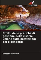 Ernest Chukwuka | Effetti Delle Pratiche Di Gestione Delle Risorse Umane...