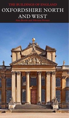 Oxfordshire: North and West (Pevsner Architectural Guides: The Buildings of Engl