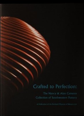 Crafted to Perfection : The Nancy and Alan Cameros Collection of