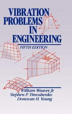 Vibration Problems in Engineering by W Weaver: New