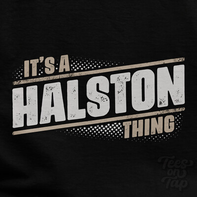 IT'S A HALSTON THING T-SHIRT Name Nachname lustig Familie Geschenkidee