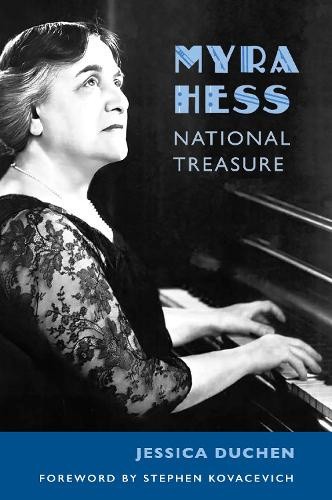 Myra Hess: National Treasure by Jessica Duchen [Hardback]
