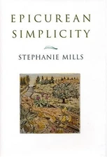Epicurean Simplicity Paperback Stephanie Mills