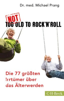 Michael Prang | Not Too Old to Rock 'n' Roll | Taschenbuch | Deutsch (2016)