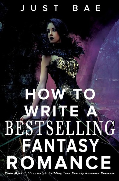 Just Bae | How To Write A Bestselling Fantasy Romance | Taschenbuch | Englisch-image