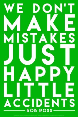 Bob Ross Happy Little Accidents Green Quote Poster 12x18