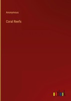 Anonymous | Coral Reefs | Buch | Englisch (2023) | Gebunden | Outlook Verlag