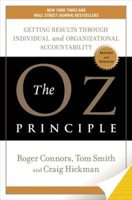 The Oz Principle: Getting Results Through Individual and Organizati - ACCEPTABLE