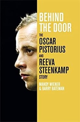Hinter Der Tür: Die Oscar Pistorius Und Reeva Steenkamp Geschichte