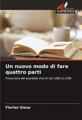 Florian Giesa | Un nuovo modo di fare quattro parti | Taschenbuch | Italienisch