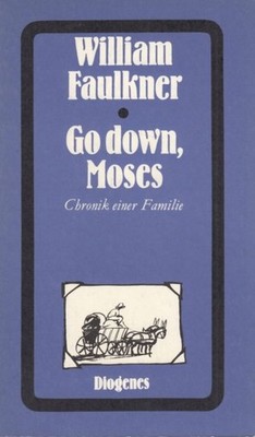 Buch: Go down, Moses, Faulkner, William. Diogenes taschenbuch, detebe, 1981