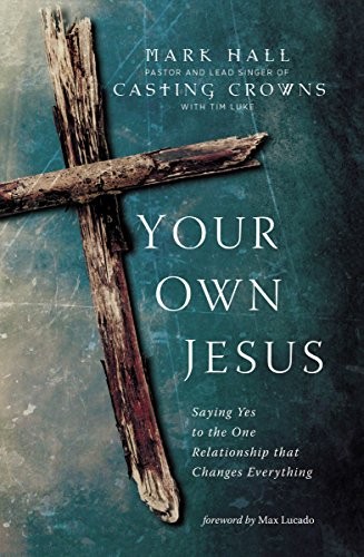 Your Own Jesus: Saying Yes to the One Relationship That Changes
