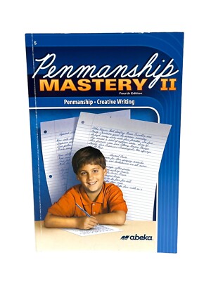 Abeka Penmanship Mastery II 2 5th Grade Fourth Edition Creative Writing 135097
