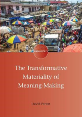 David Parkin The Transformative Materiality of Meaning (Taschenbuch) (US IMPORT)