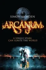 Arcanum - Paperback By Morden, Simon - ACCEPTABLE