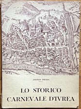 Pietra Angelo LO STORICO CARNEVALE D'IVREA 1951
