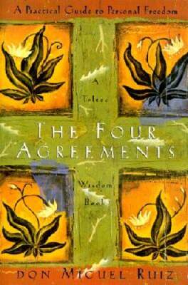The Four Agreements: A Practical Guide to Personal Freedom, A Toltec - VERY GOOD