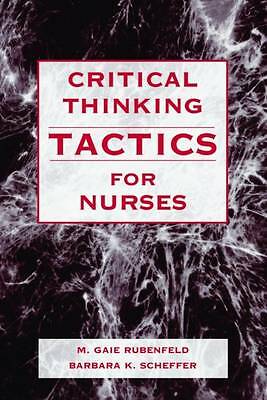 Critical Thinking Tactics for Nurses Tracking Assessing Cultivati… 9780763747022